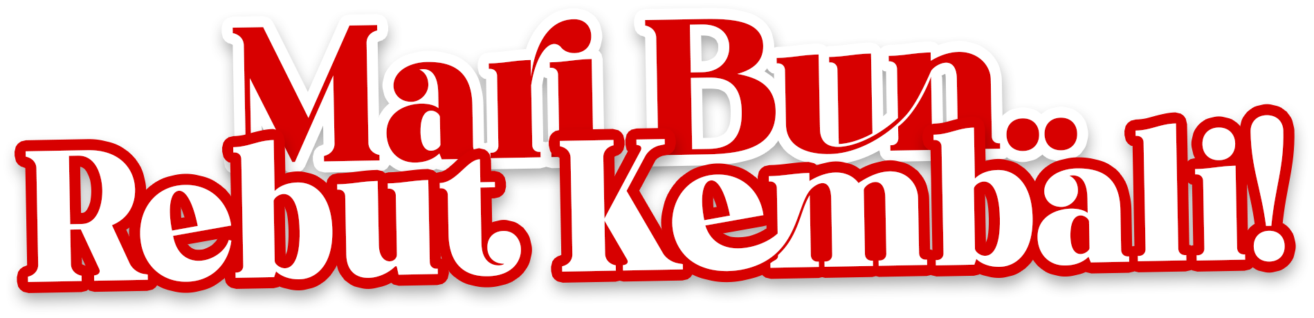 Mari Bun, Rebut Kembali!